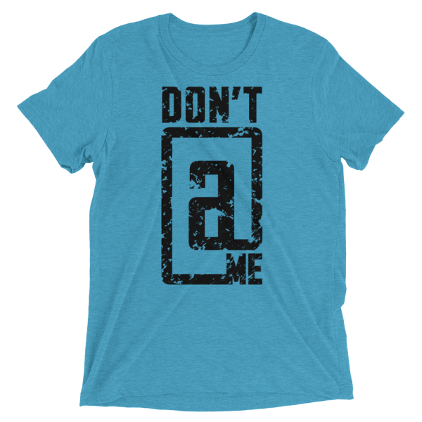 Dont At Me Shirt Aqua